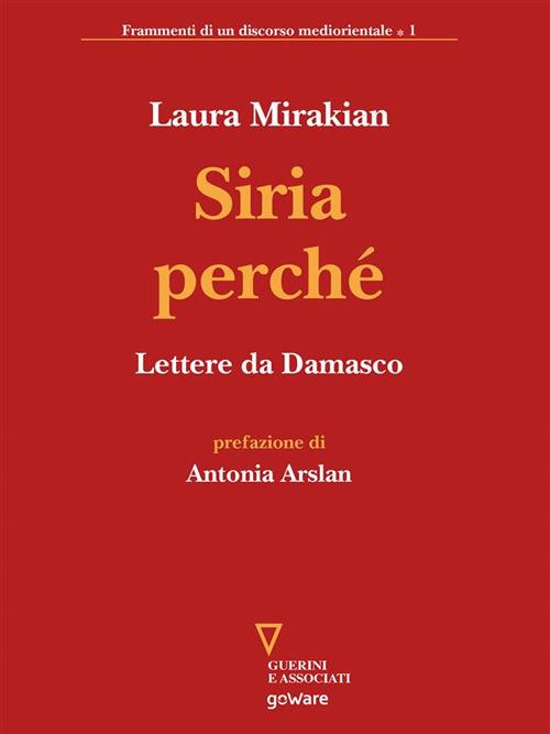 Siria perché. Lettere da Damasco - Laura Mirakian - ebook