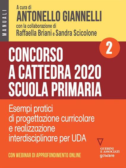 Concorso a cattedra 2020. Scuola primaria. Vol. 2 - Raffaella Briani,Antonello Giannelli,Sandra Scicolone - ebook
