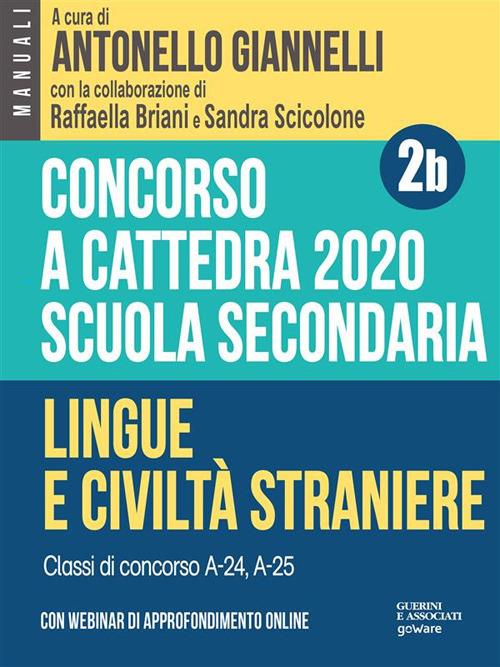 Concorso a cattedra 2020. Scuola secondaria. Vol. 2B - Raffaella Briani,Antonello Giannelli,Sandra Scicolone - ebook
