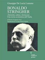Bonaldo Stringher. «Serenità, calma e fermezza». Una storia economica dell'Italia