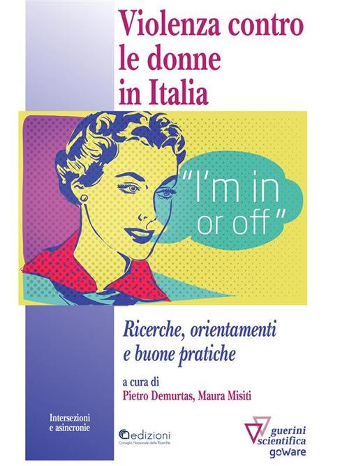 Violenza contro le donne in italia. Ricerche, orientamenti e buone pratiche - Pietro Demurtas,Maura Misiti - ebook