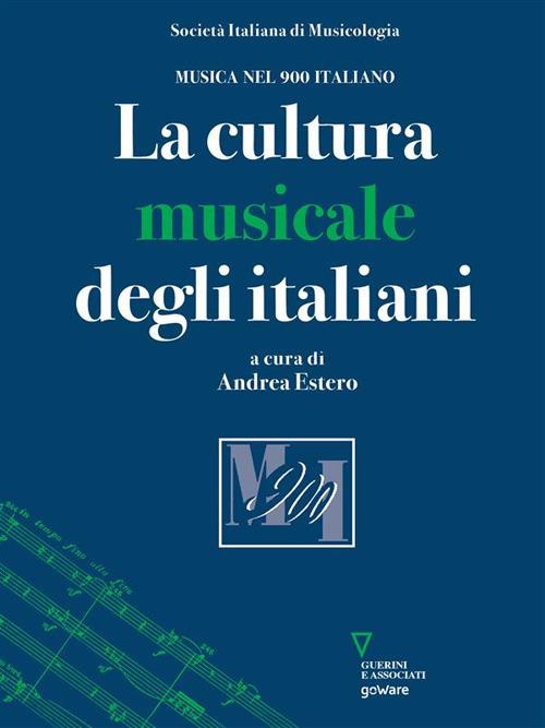 La cultura musicale degli italiani - Andrea Estero - ebook