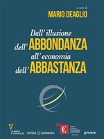 Dall'illusione dell'abbondanza all'economia dell'abbastanza
