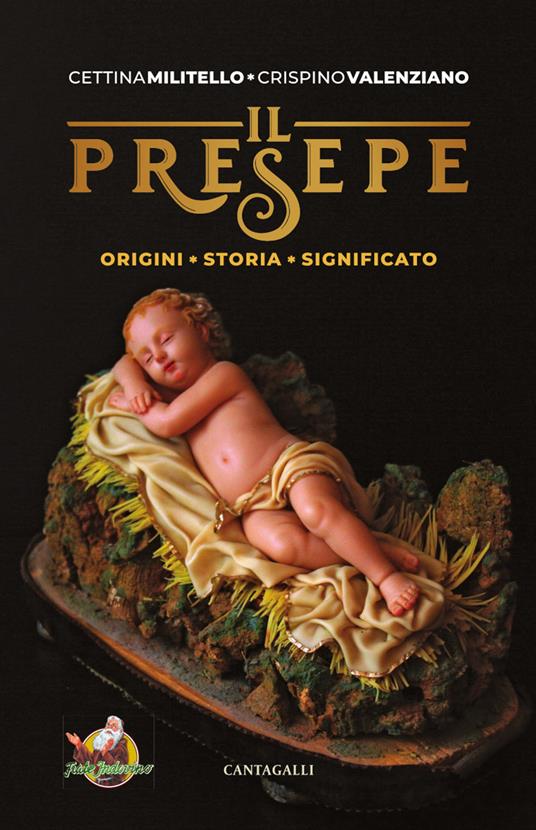 Il presepe. Origini, storia, significato - Cettina Militello,Crispino Valenziano - copertina