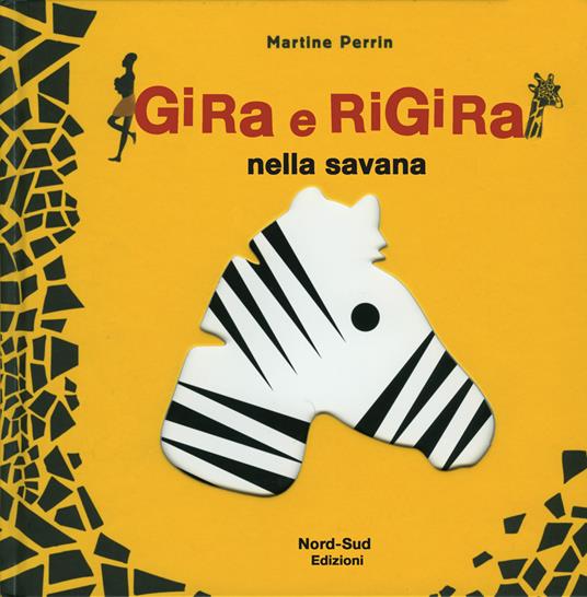 Gira e rigira nella savana. Ediz. illustrata - Martine Perrin - copertina