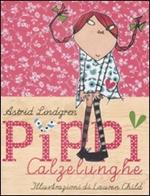 Pippi Calzelunghe. Ediz. illustrata