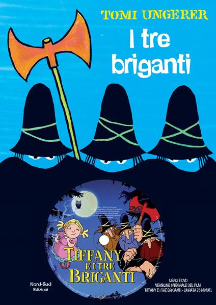 I tre briganti. Ediz. a colori. Con DVD: Tiffany e i tre briganti - Tomi Ungerer - copertina