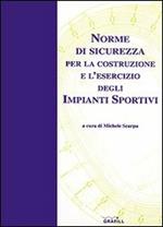 Norme di sicurezza per la costruzione e l'esercizio degli impianti sportivi