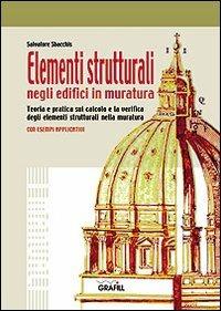 Elementi strutturali negli edifici in muratura - Salvatore Sbacchis - copertina