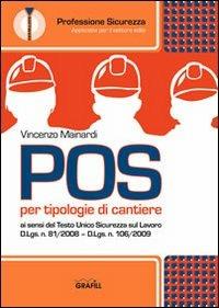 POS per tipologie di cantiere ai sensi del Dlgs 81/2008 e del Dlgs 106/2009. Con CD-ROM - Vincenzo Mainardi - copertina