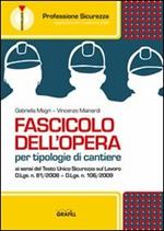 Fascicolo dell'opera per tipologie di cantiere. Con CD-ROM