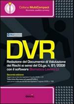 DVR. Redazione del documento di valutazione dei rischi. Con CD-ROM