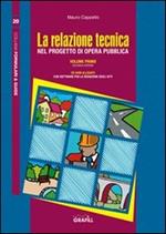 La relazione tecnica nel progetto dell'opera pubblica. Con Contenuto digitale per download e accesso on line. Vol. 1