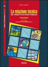 La relazione tecnica nel progetto dell'opera pubblica. Con Contenuto digitale per download e accesso on line. Vol. 2 - Mauro Cappello - copertina