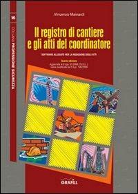Il registro di cantiere e gli atti del coordinatore. Con CD-ROM - Vincenzo Mainardi - copertina
