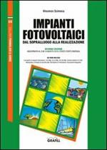 Impianti fotovoltaici. Dal sopralluogo alla realizzazione. Con Contenuto digitale per download e accesso on line