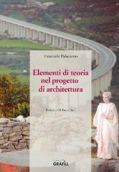 Libro  Elementi di teoria nel progetto di architettura  Emanuele Palazzotto