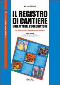 Il registro di cantiere e gli atti del coordinatore. Con Contenuto digitale per download e accesso online - Vincenzo Mainardi - copertina