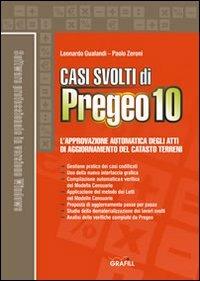 Casi svolti di Pregeo 10. Con Contenuto digitale per download e accesso on line - Leonardo Gualandi,Paolo Zeroni - copertina