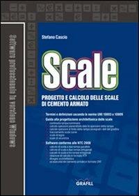 Scale. Progetto e calcolo delle scale in cemento armato. Con Contenuto digitale per download e accesso online - Stefano Cascio - copertina