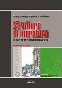 Strutture in muratura. Le catene nel consolidamento. Con Contenuto digitale per download e accesso on line - copertina