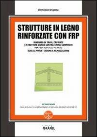 Strutture in legno rinforzate con FRP - Domenico Brigante - copertina