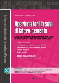 Apertura fori in solai di latero-cemento. Con Contenuto digitale per download e accesso on line - Vincenzo Calvo,Elisabetta Scalora - copertina