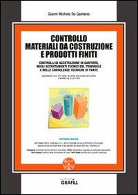 Controllo materiali da costruzione e prodotti finiti. Con Contenuto digitale per download e accesso online - Gianni Michele De Gaetanis - copertina