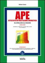 APE. Attestato di prestazione energetica dal sopralluogo alla redazione. Con Contenuto digitale per download e accesso on line