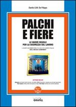 Palchi e fiere. Le nuove regole per la sicurezza sul lavoro. Con Contenuto digitale per download e accesso on line