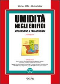 Umidità negli edifici. Diagnostica e risanamento. Con Contenuto digitale per download e accesso online - Vittoriano Gebbia,Valentina Gebbia - copertina