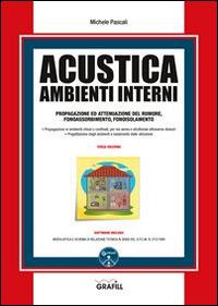 Acustica ambienti interni. Con Contenuto digitale per download e accesso online - Michele Pascali - copertina