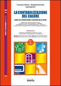 La contabilizzazione del calore. Con Contenuto digitale per download e accesso online - Francesco Schena,Elisabetta Cicerchia,Luigi Caporicci - copertina