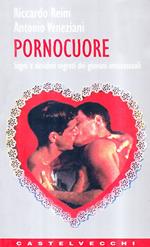 Pornocuore. Sogni e desideri segreti dei giovani omosessuali