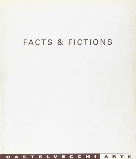 Facts & fictions. La nuova pittura internazionale tra immaginario e realtà. Catalogo - copertina