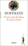 Il piccolo Zaches-Il vaso d'oro - Ernst T. A. Hoffmann - copertina