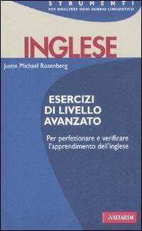 Inglese. Esercizi di livello avanzato - Justin M. Rosenberg - copertina