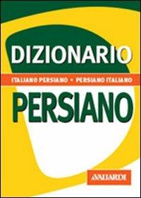 Dizionario persiano. Italiano-persiano. Persiano-italiano - Faezeh Mardani - copertina