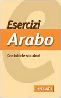 Esercizi di arabo. Con tutte le soluzioni - copertina