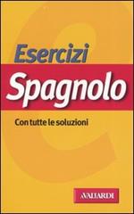 Esercizi spagnolo. Con tutte le soluzioni