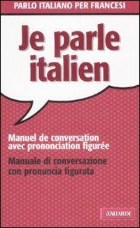 Parlo italiano per francesi - Anna Cazzini Tartaglino Mazzucchelli - copertina