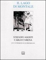Il lago di Montale. Con la poesia «Sul lago d'Orta» e un'incisione