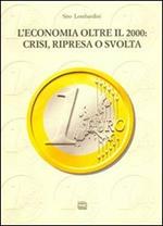 L' economia oltre il 2000: crisi, ripresa o svolta?