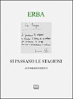 Si passano le stagioni. Una scelta personale di autografi e inediti. Ediz. numerata