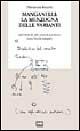 Libro Manganelli e la menzogna. Notizie su «Hilarotragoedia» con testi inediti M. Rosa Bricchi