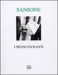 I segni infranti - Giuseppe E. Sansone - copertina