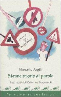 Strane storie di parole - Marcello Argilli - copertina