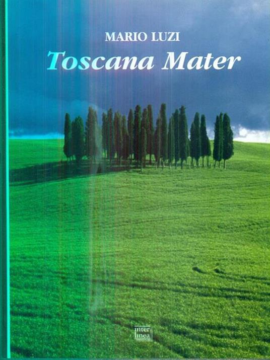 Toscana Mater. Ediz. Italiana, inglese, francese e tedesca - Mario Luzi - 3
