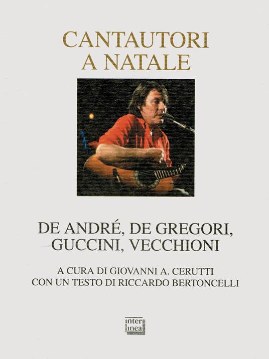 Cantautori a Natale. De Andrè, De Gregori, Guccini, Vecchioni - copertina