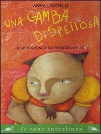 Una gamba dispettosa - Anna Lavatelli,Alessandra Vitelli - copertina